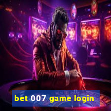 bet 007 game login